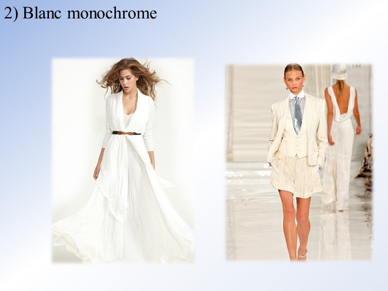 2) Blanc monochrome
